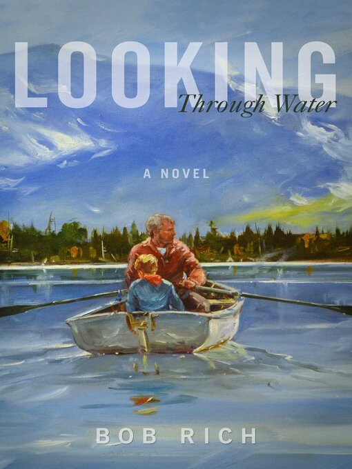 Title details for Looking Through Water by Bob Rich - Available